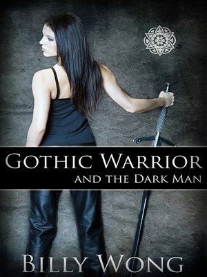 cover image of Gothic Warrior and the Dark Man